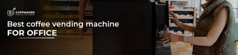 Best Coffee Vending Machine for the Office