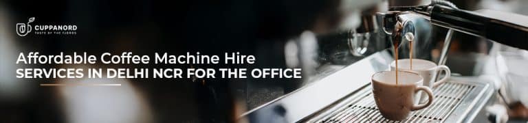 Affordable Coffee Machine Hire Services